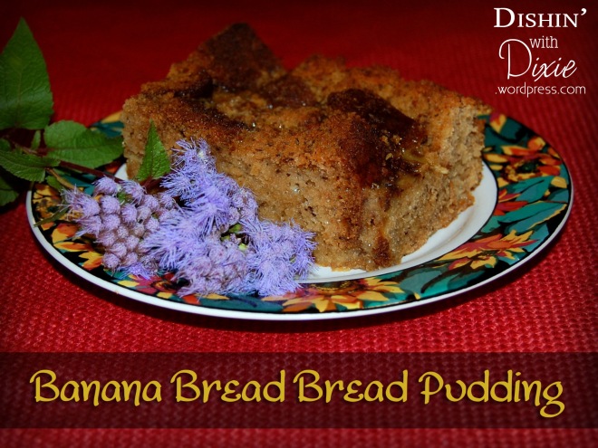 Banana Bread Bread Pudding from Dishin' with Dixie