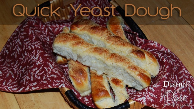 Quick Yeast Dough from Dishin' with Dixie